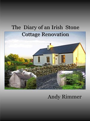cover image of The Diary of an Irish Stone Cottage Renovation
